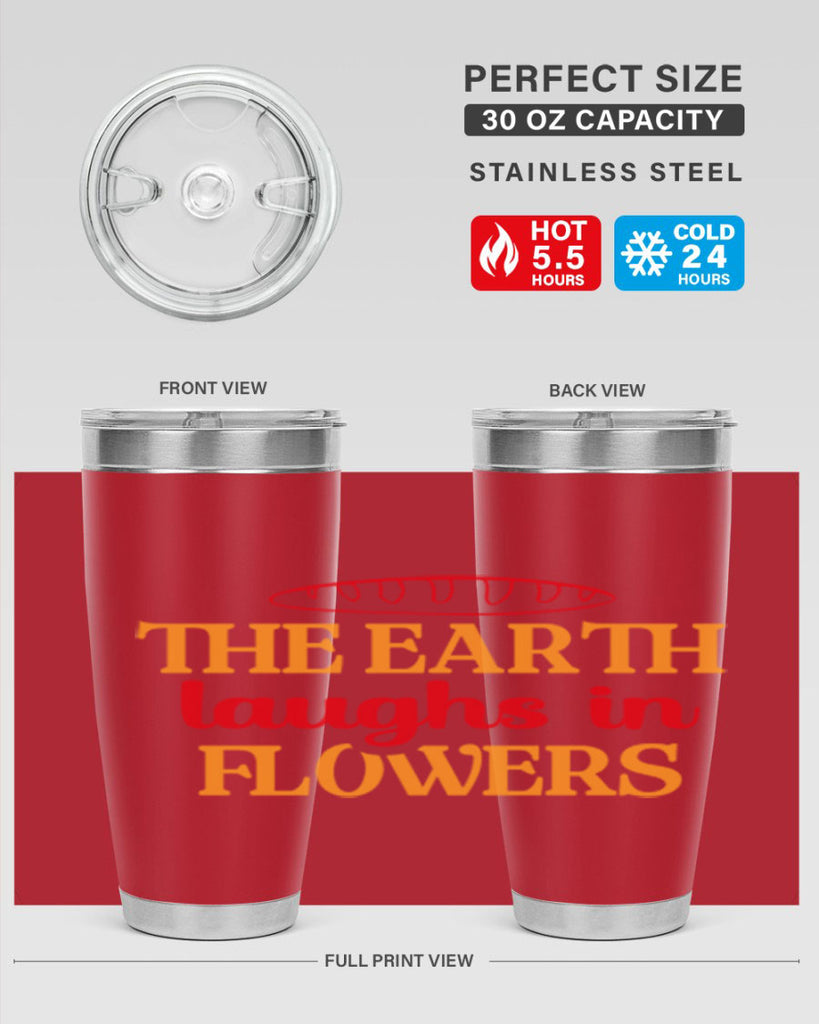 The earth laughs in flowers 540#- spring- Tumbler