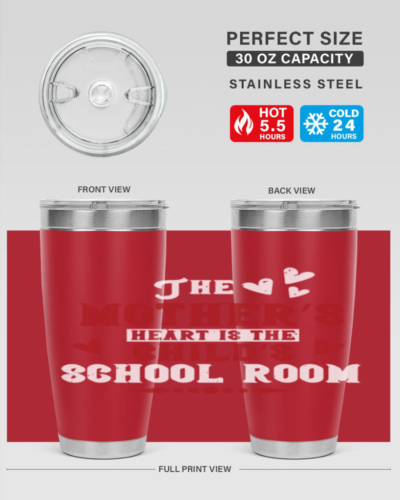 The mother’s heart is the child’s school room Style 15#- baby- Tumbler