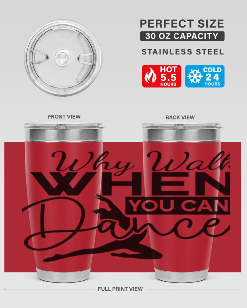 Why Walk when You Can Dance 93#- ballet- Tumbler