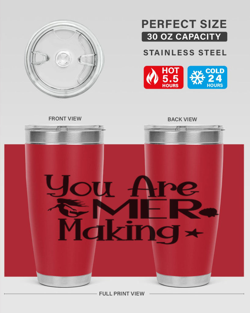 You Are Mer Making 679#- mermaid- Tumbler
