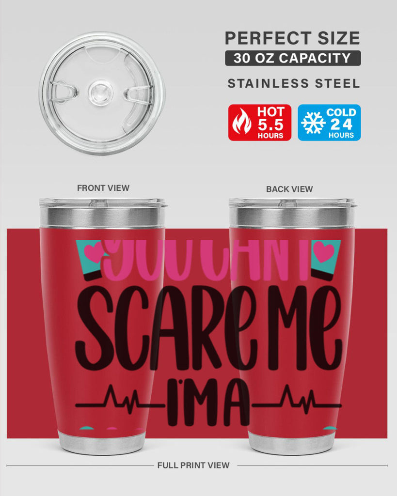 You Can∩t Scare Me Style Style 1#- nurse- tumbler