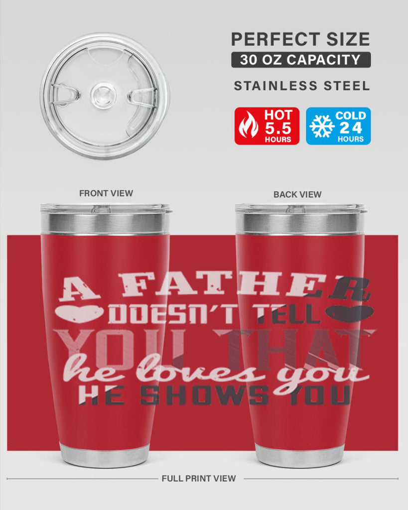 a father doesn’t tell you 201#- fathers day- Tumbler