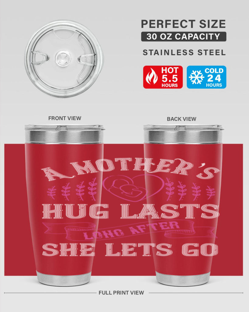 a mother’s hug lasts long after she lets go 231#- mom- Tumbler