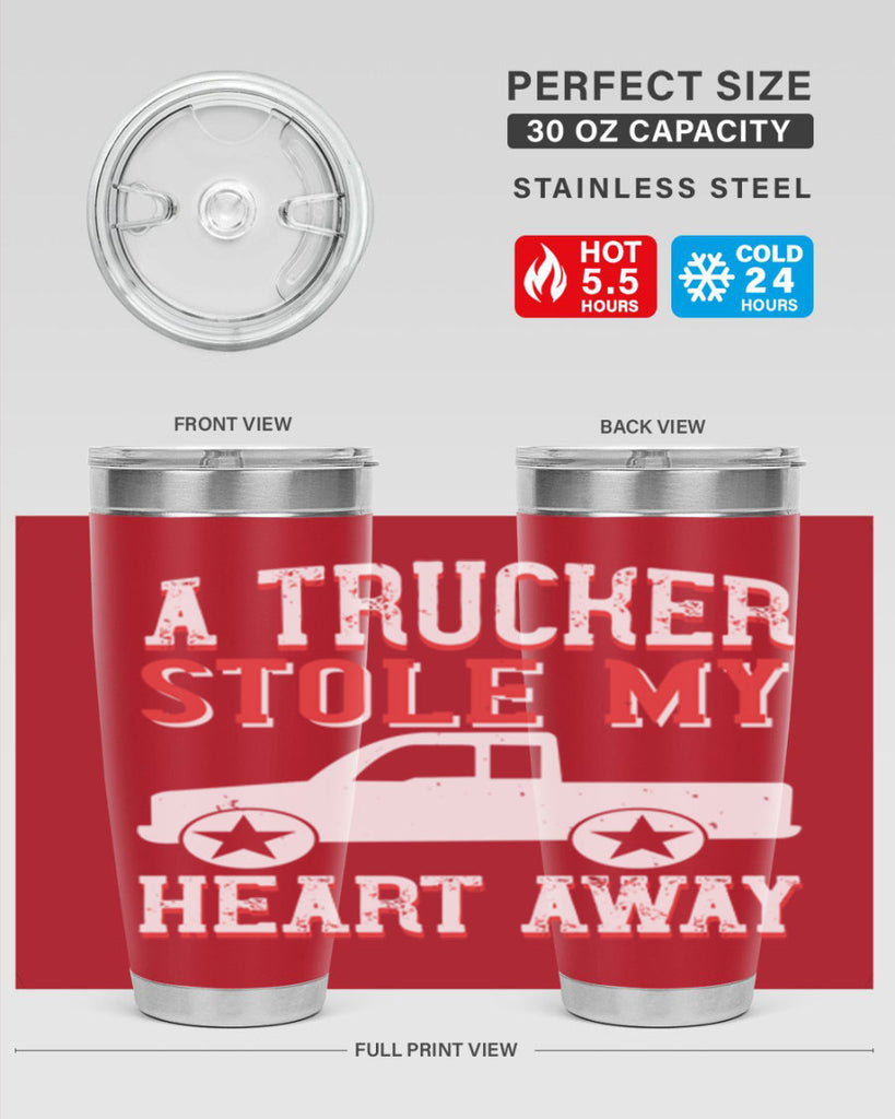 a trucker stole my heart away Style 39#- truck driver- tumbler