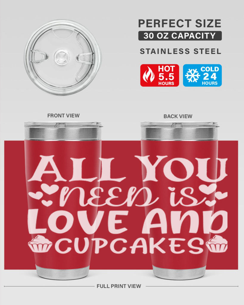 all you need is love and cupcakes 61#- kitchen- Tumbler
