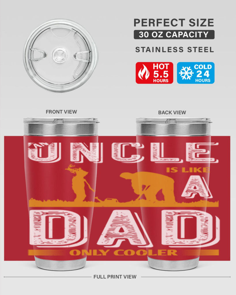 an uncle is like a dad only cooler 167#- fathers day- Tumbler