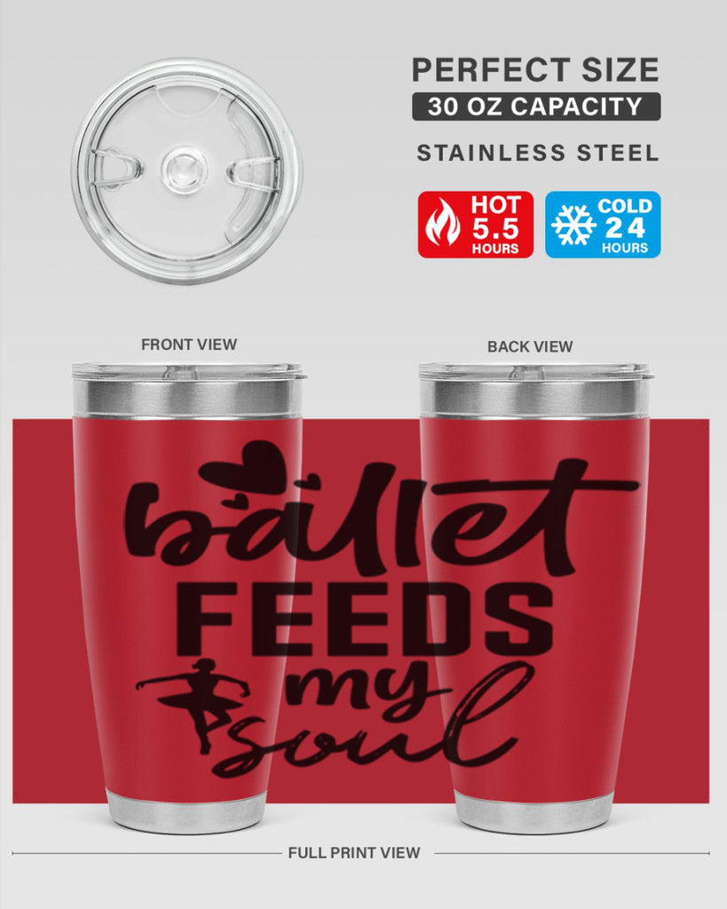 ballet feeds my soul 8#- ballet- Tumbler