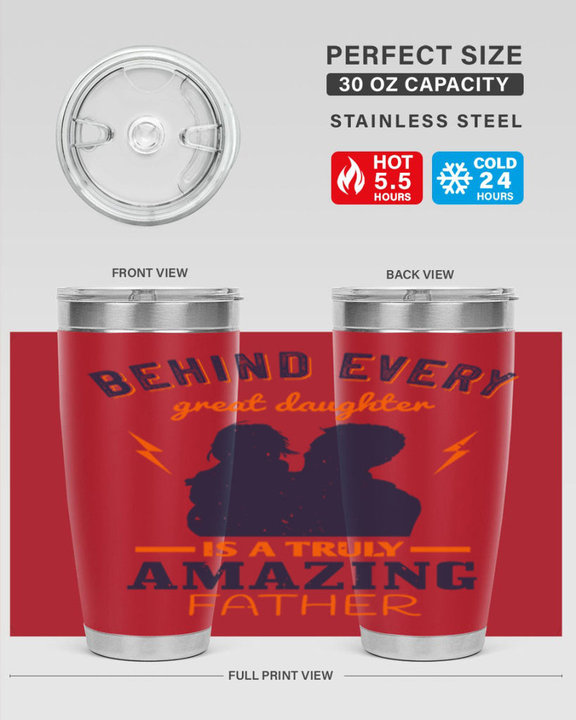 behind every great daughter 254#- fathers day- Tumbler