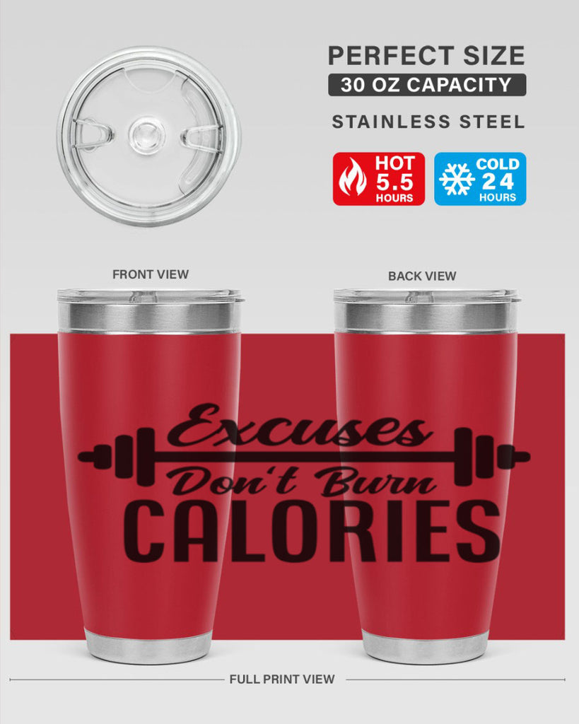 excuses dont burn calories 45#- gym- Tumbler