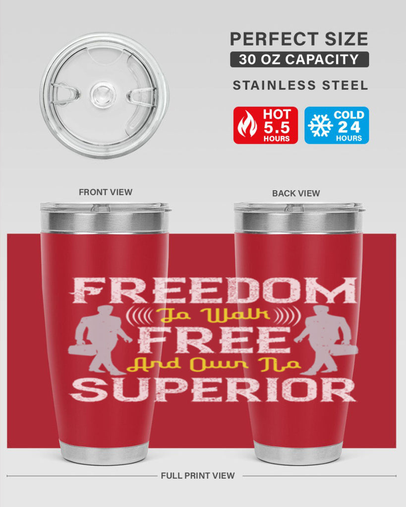freedom to walk free and own no superior 87#- walking- Tumbler