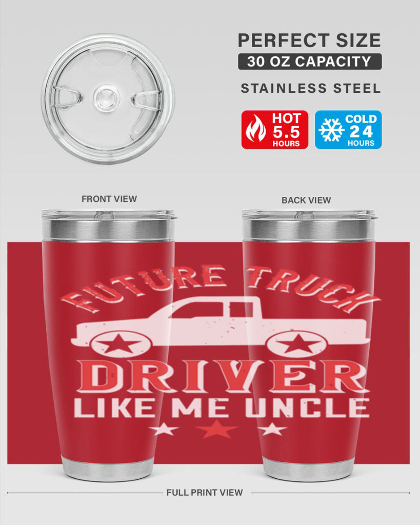 future truck driver like me uncle Style 49#- truck driver- tumbler