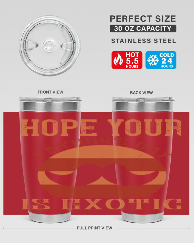 hope your fathers day is exotic 204#- fathers day- Tumbler
