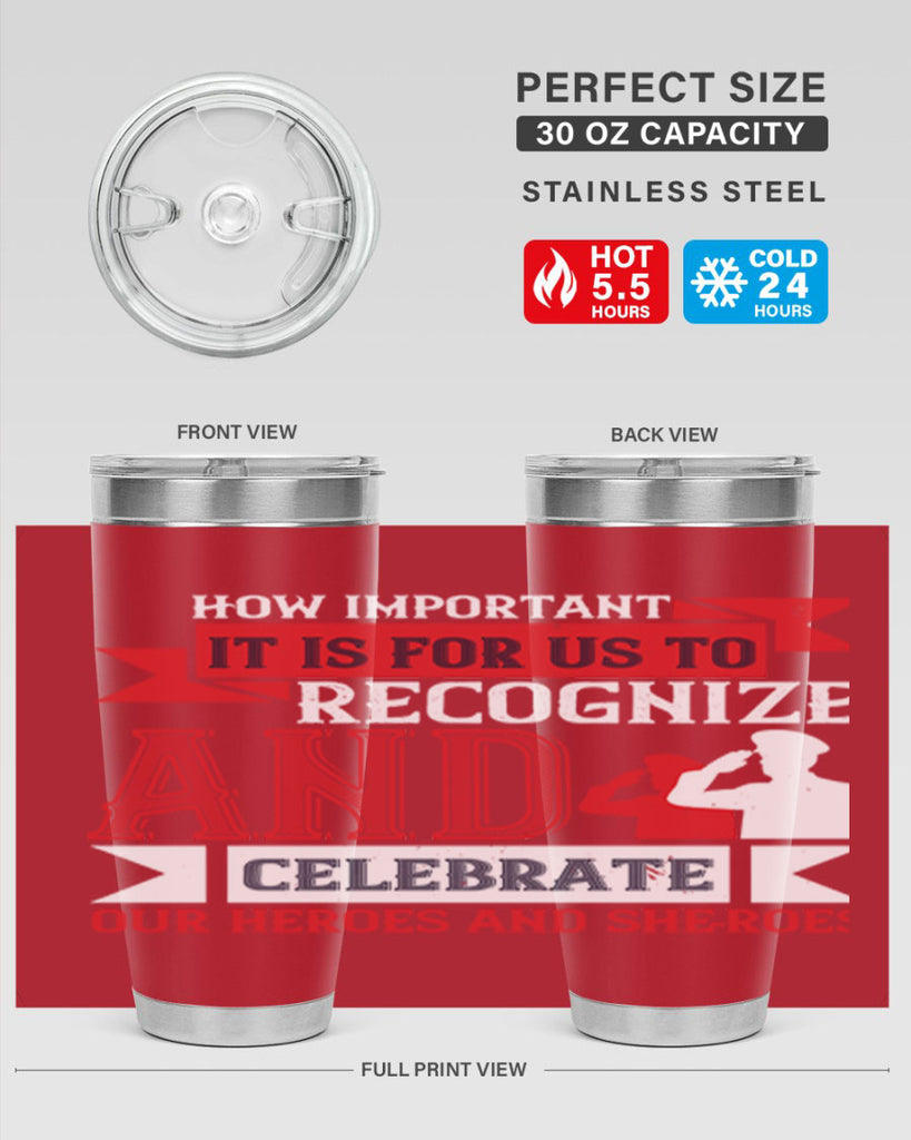 how important it is for us to recognize and celebrate our heroes and sheroes 60#- Veterns Day- Tumbler