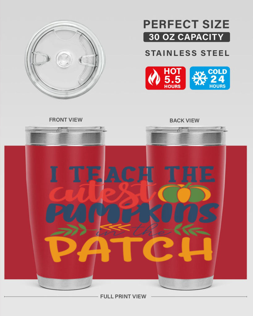 i teach the cutest pumpkins in the patch Style 175#- teacher- tumbler