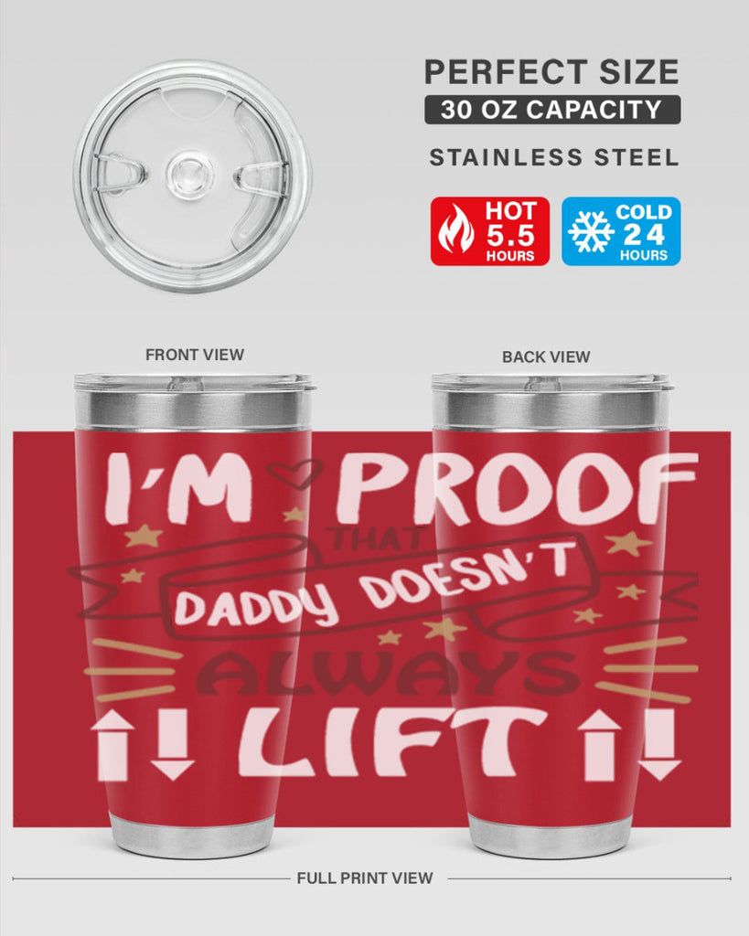 i’m proof that daddy doesn’t always lift 86#- fathers day- Tumbler