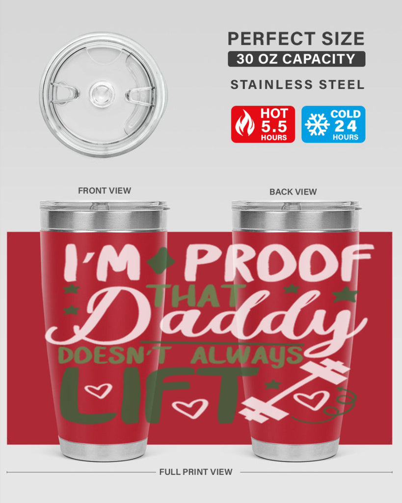 i’m proof that daddy doesn’t always lift 87#- fathers day- Tumbler