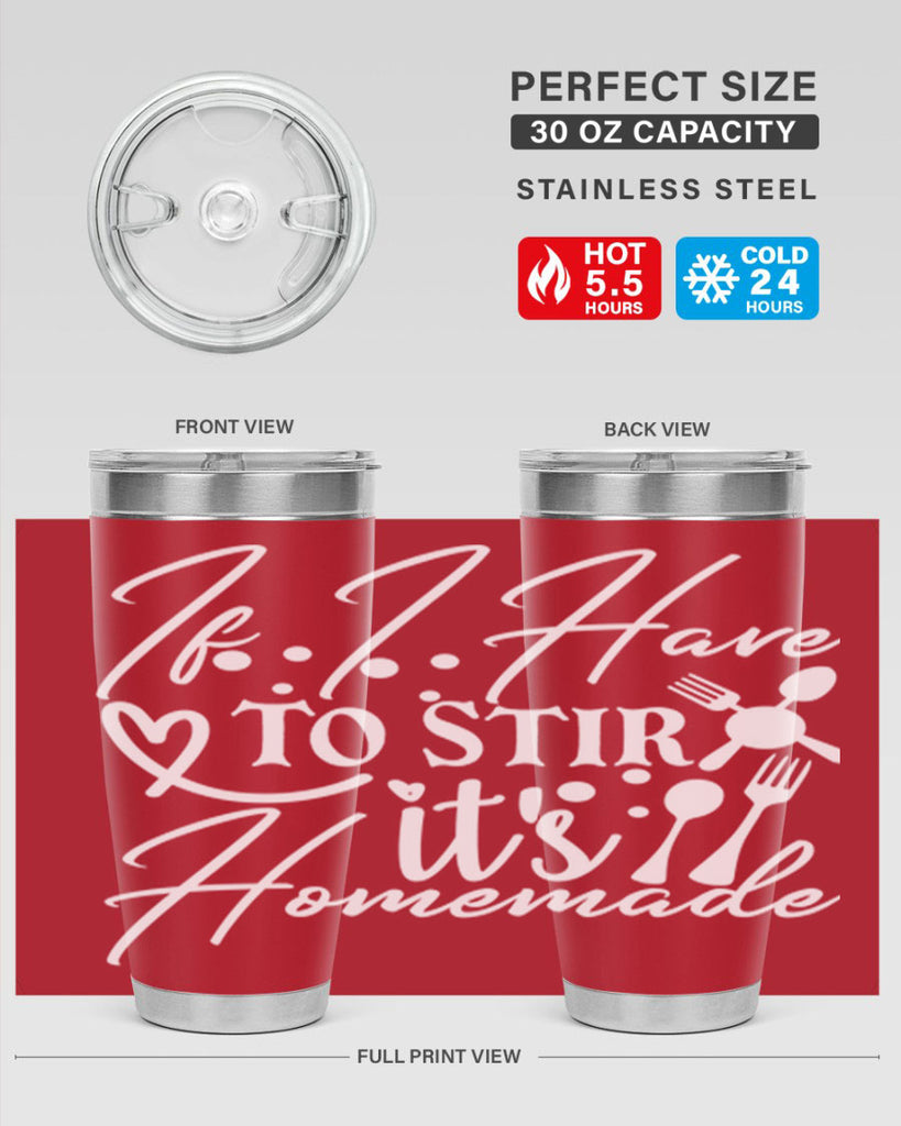 if i have to stir its homemade 30#- kitchen- Tumbler