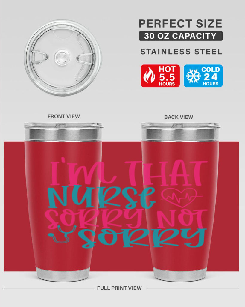 im that nurse sorry not sorry Style 378#- nurse- tumbler