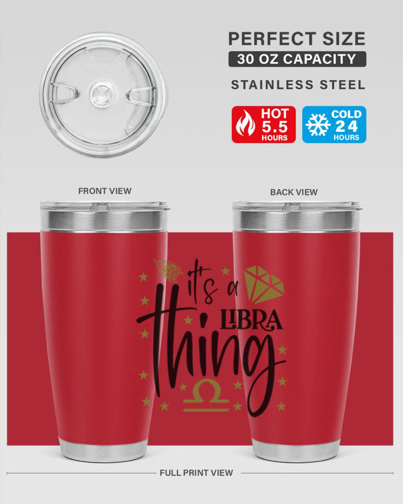 its a Libra thing 269#- zodiac- Tumbler