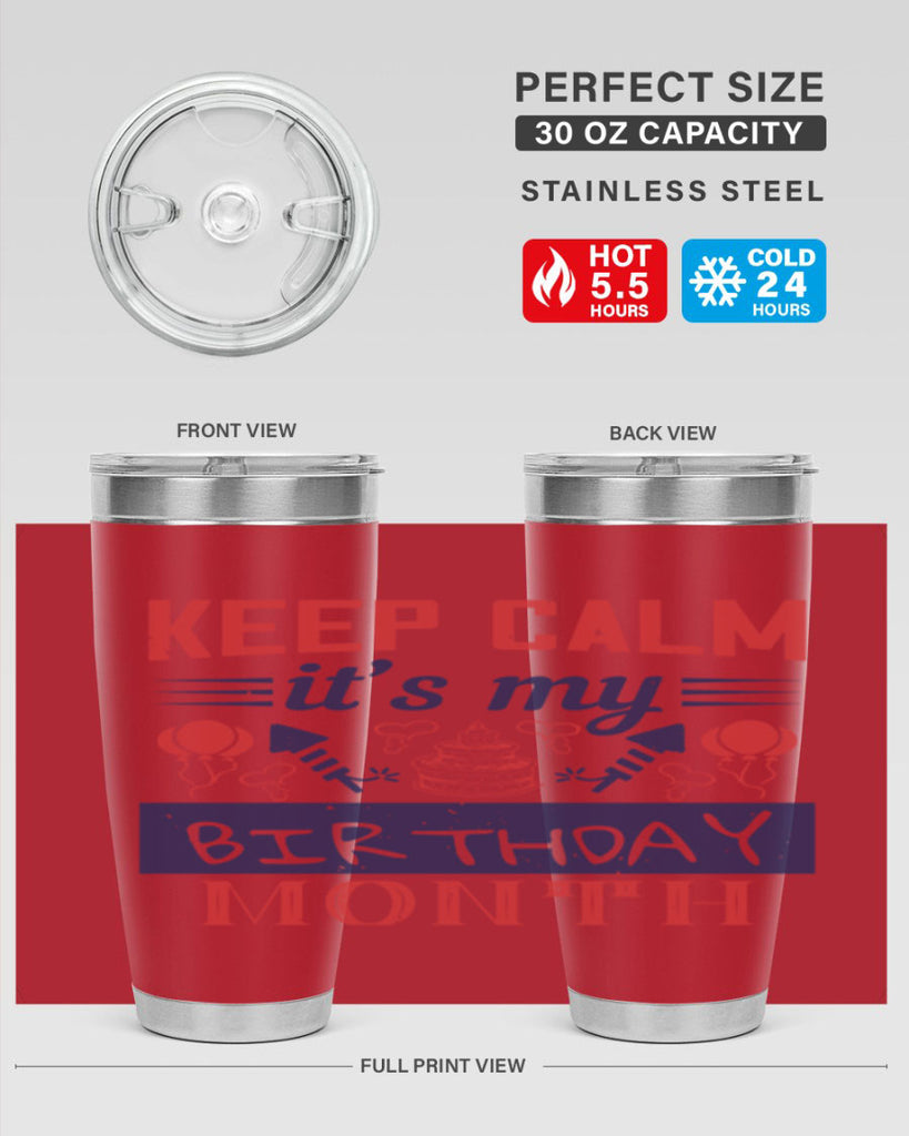 keep calm it’s my birthday month Style 73#- birthday- tumbler