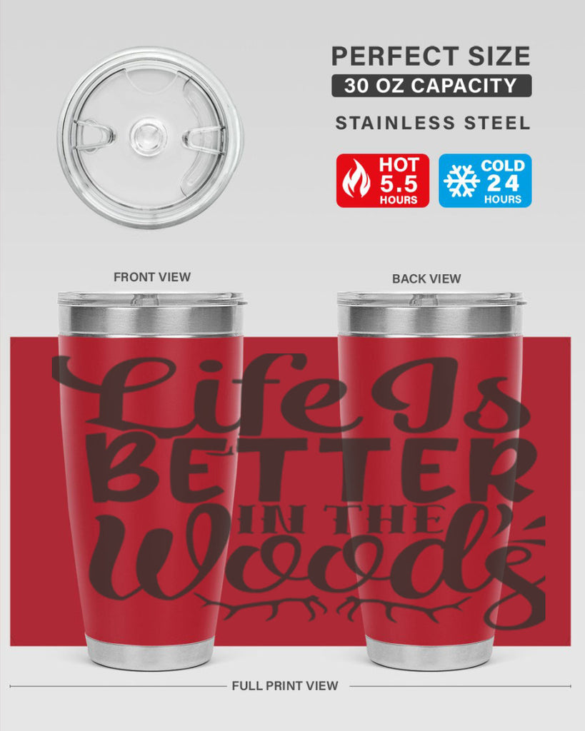life is better in the woods 5#- hunting- Tumbler