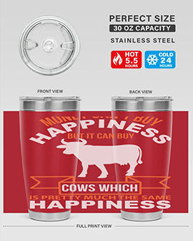money can’t buy happiness but it can buy cows which is pretty much the same happiness Style 1#- cow- Tumbler