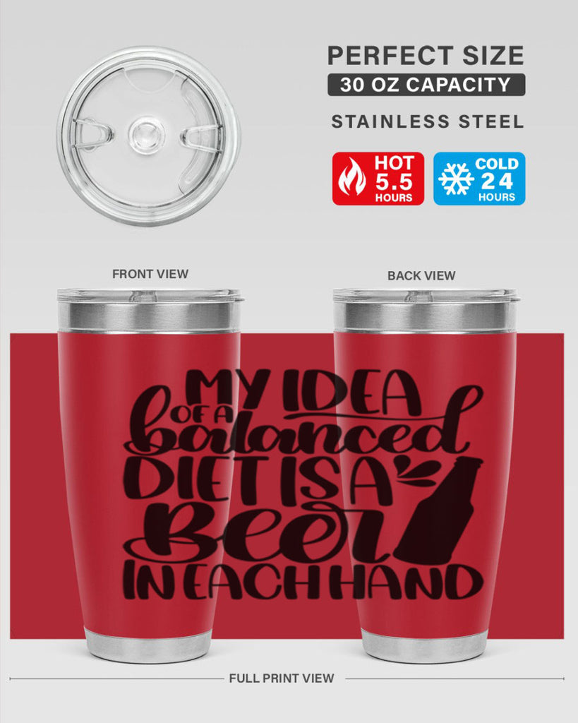 my idea of a balanced diet 24#- beer- Tumbler