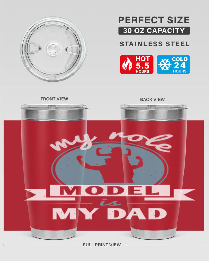 my role model is my dad 182#- fathers day- Tumbler