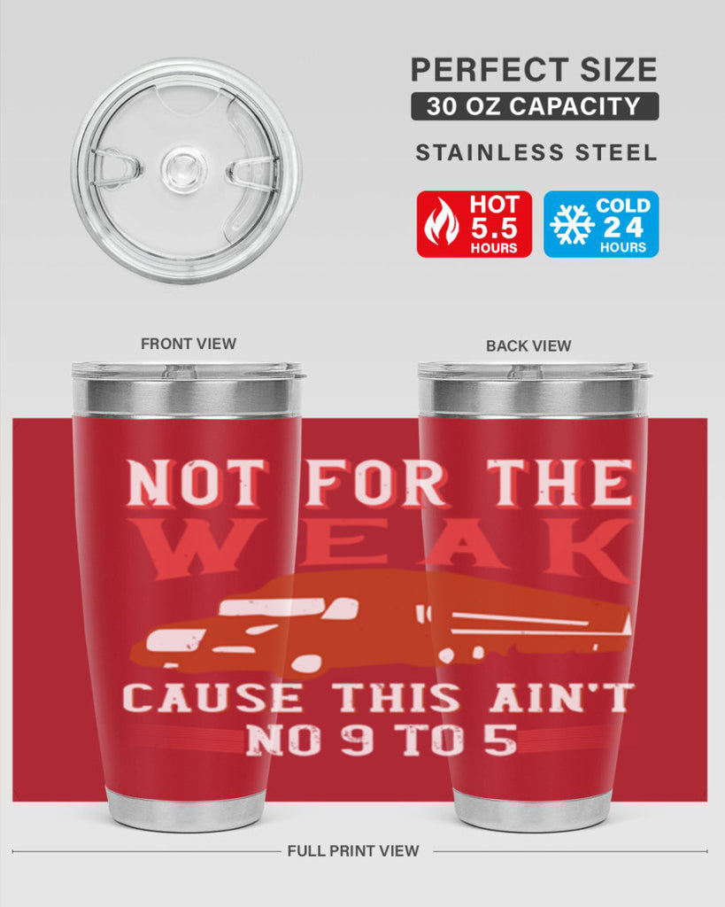not for the weak cause this aint no to Style 26#- truck driver- tumbler