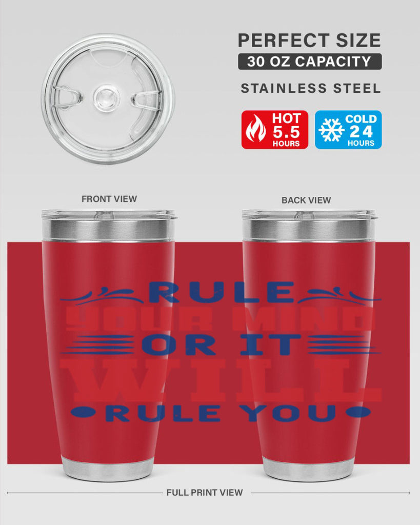 rule your mind or it will rule you Style 38#- Fourt Of July- Tumbler