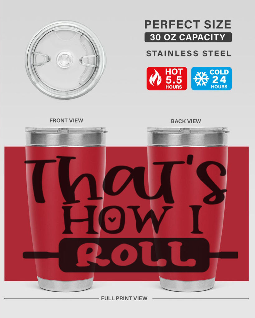 thats how i roll 77#- kitchen- Tumbler
