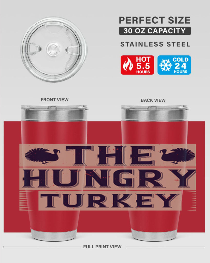 the hungry turkey 3#- thanksgiving- Tumbler