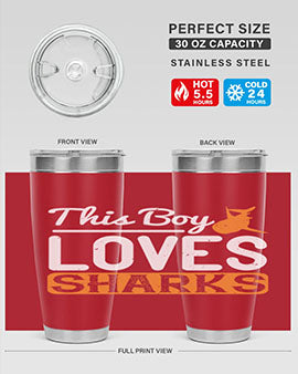 this boy loves sharks Style 14#- shark  fish- Tumbler