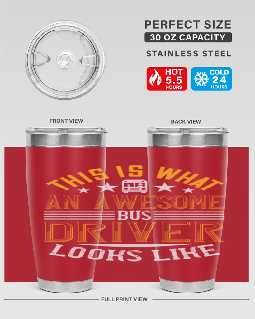 this is what an awesome bus driver looks like Style 10#- bus driver- tumbler