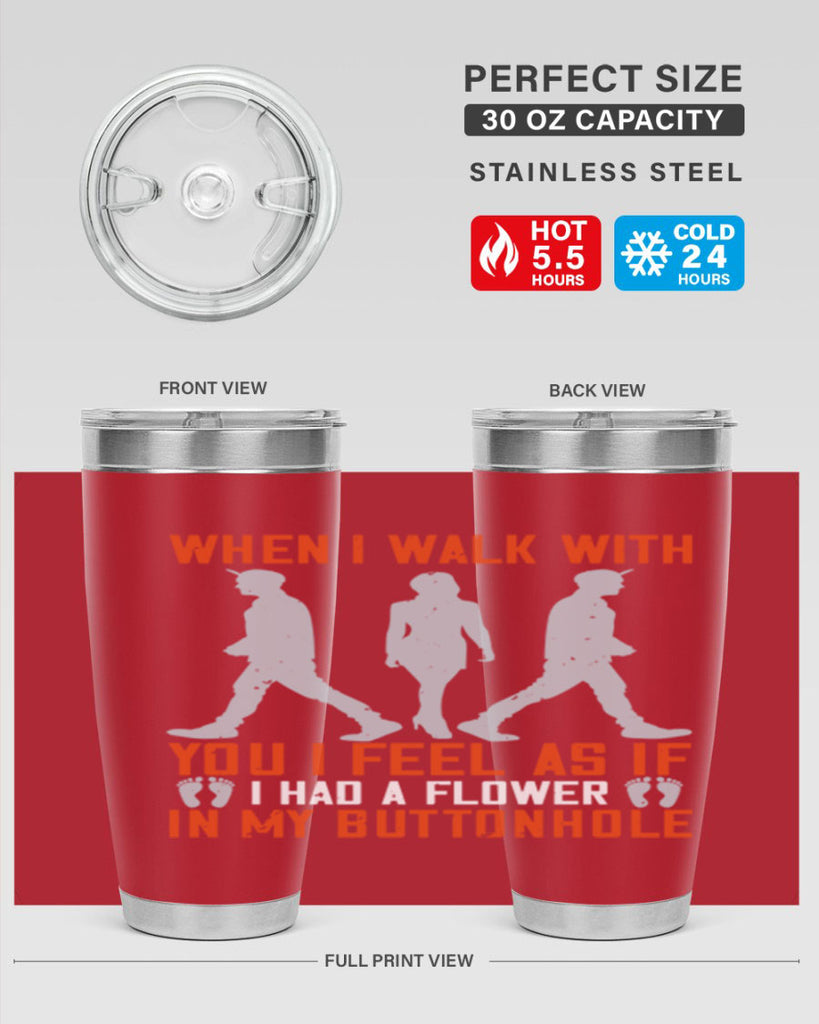 when i walk with you i feel as if i had a flower in my buttonhole 11#- walking- Tumbler