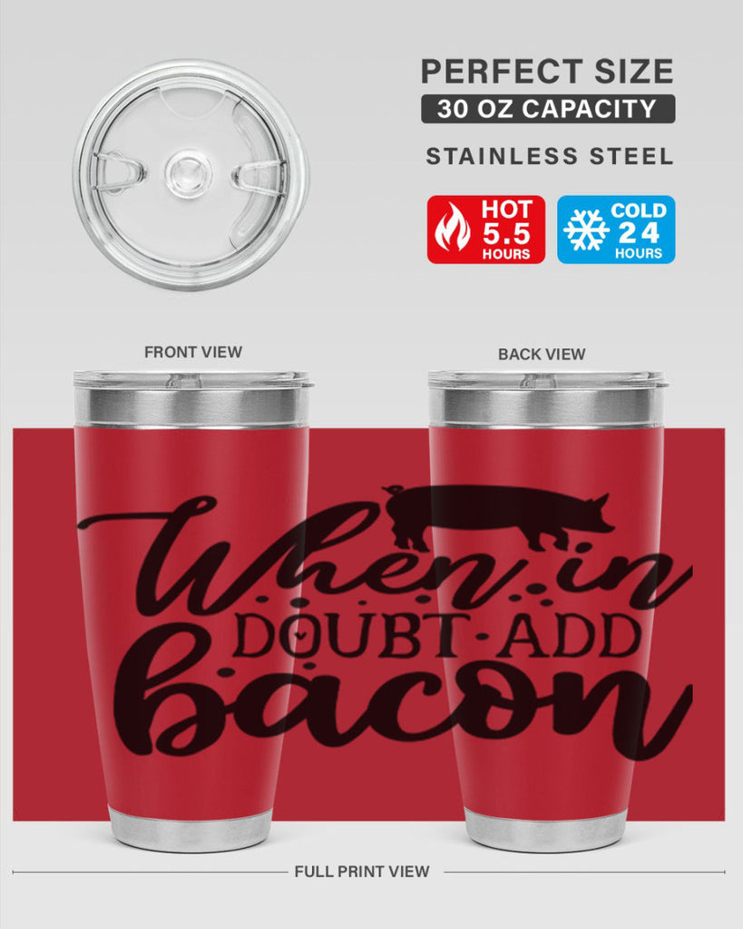when in doubt add bacon 70#- kitchen- Tumbler