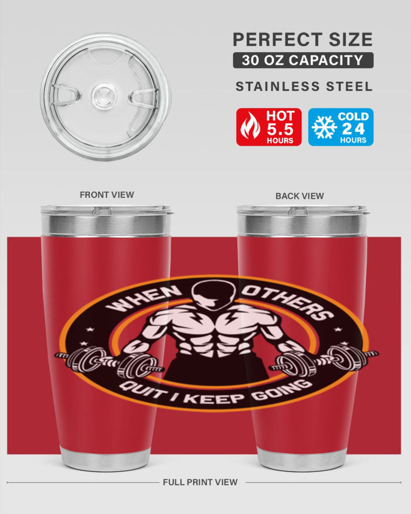 when others quite i keep going 1#- gym- Tumbler