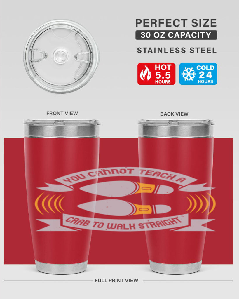 you cannot teach a crab to walk straight 3#- walking- Tumbler