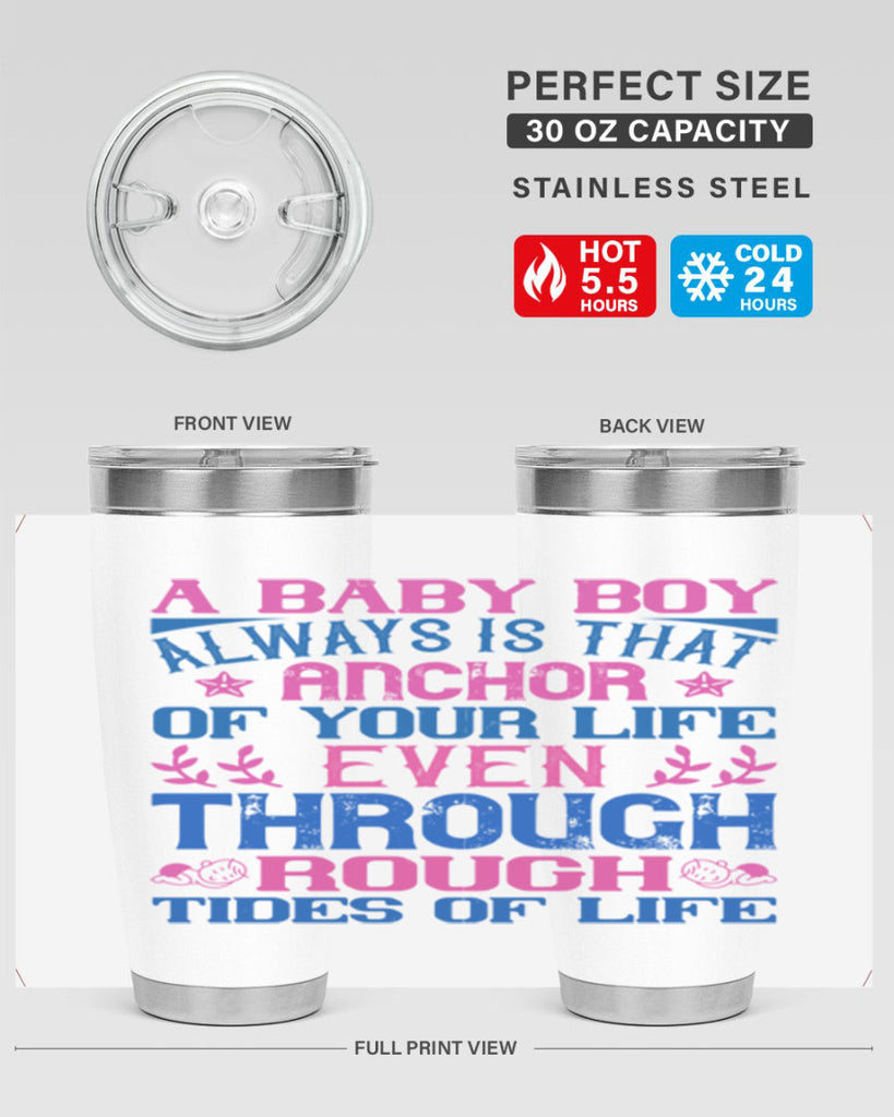 A baby boy always is that anchor of your life even through rough tides of life Style 151#- baby- tumbler