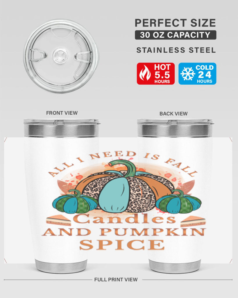 All I Need Is Fall Candles And Pumpkin Spice 5#- fall- Tumbler