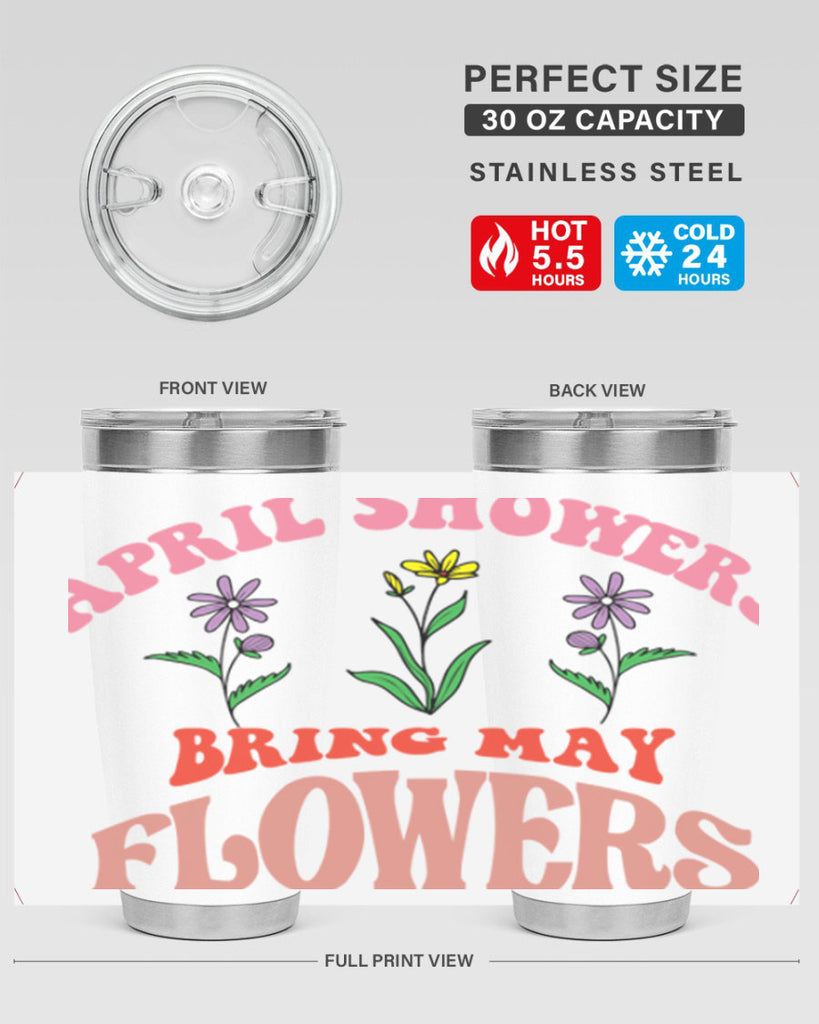 April Showers Bring May Flowers 22#- spring- Tumbler