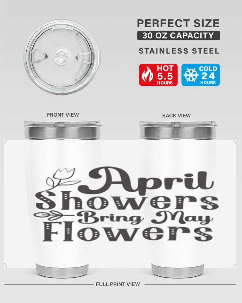 April showers bring may flowers20#- spring- Tumbler
