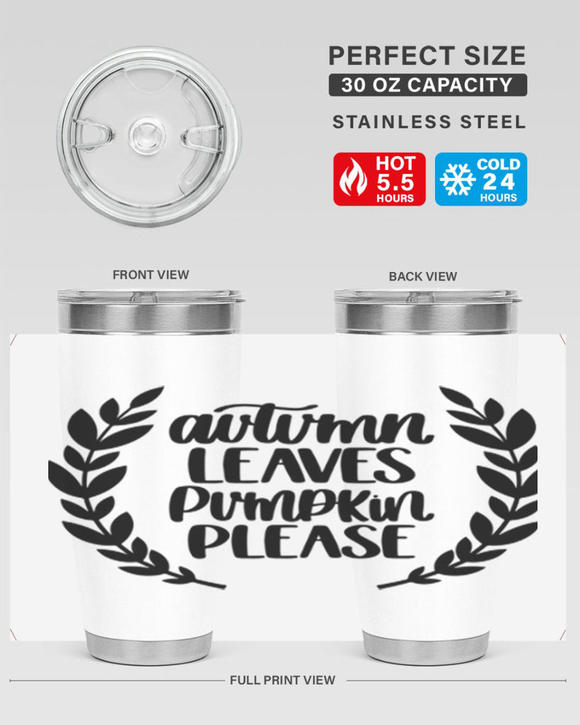Autumn Leaves Pumpkin Please 476#- fall- Tumbler