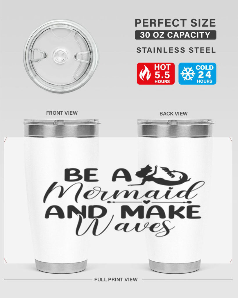 Be A Mermaid And Make Waves 45#- mermaid- Tumbler