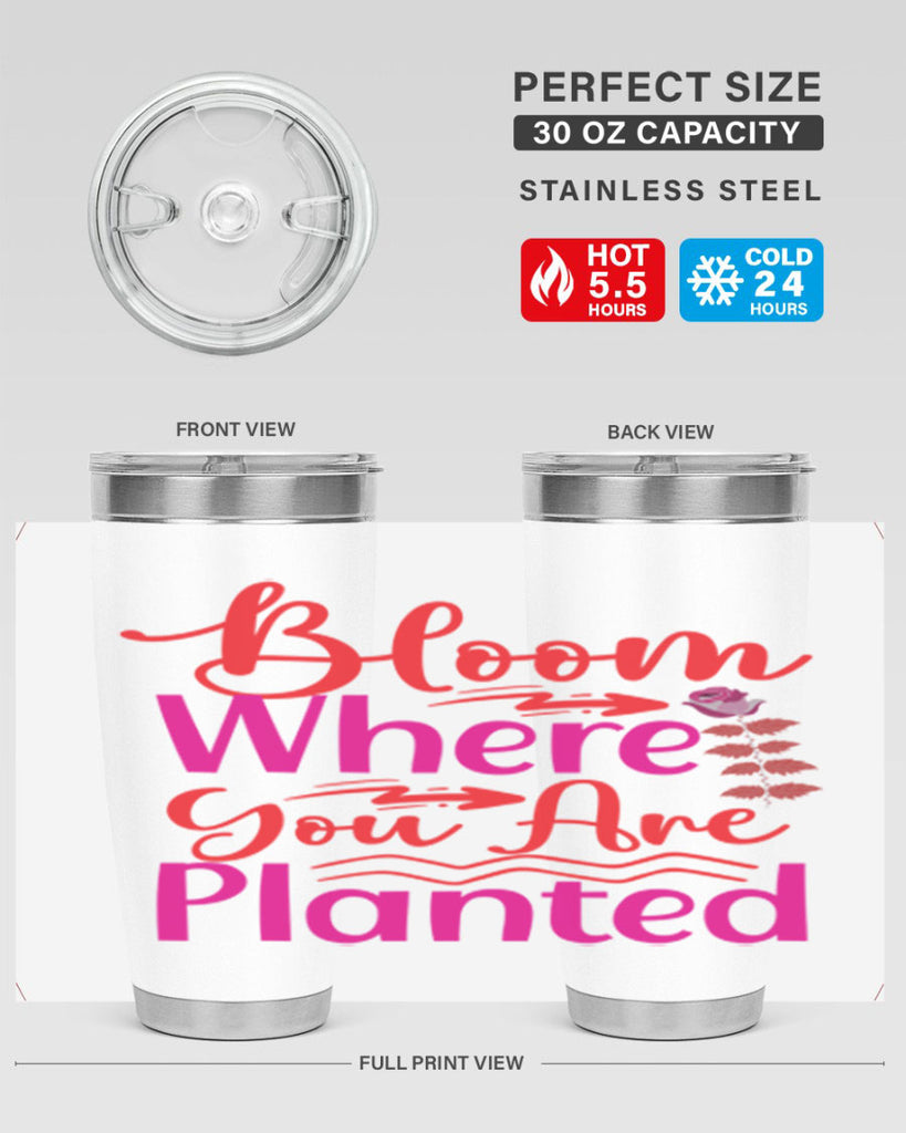 Bloom Where You Are Planted 76#- spring- Tumbler