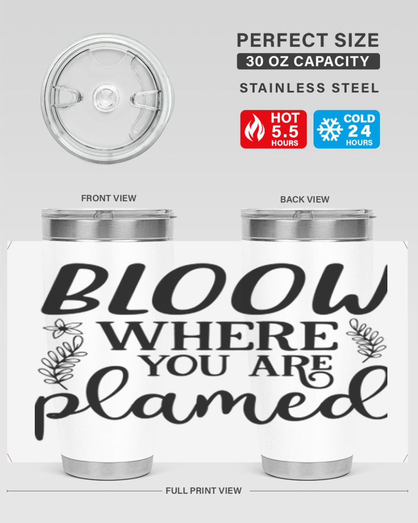 Bloom where you are planted 88#- spring- Tumbler