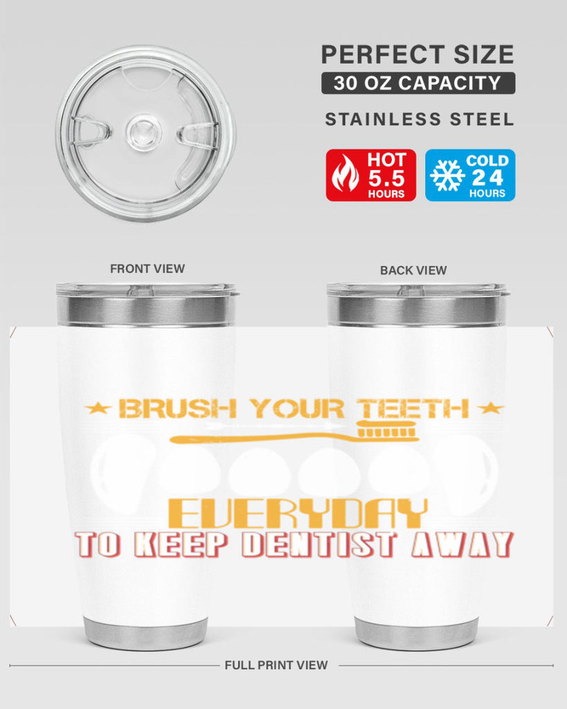 Brush your teeth everyday Style 1#- dentist- tumbler