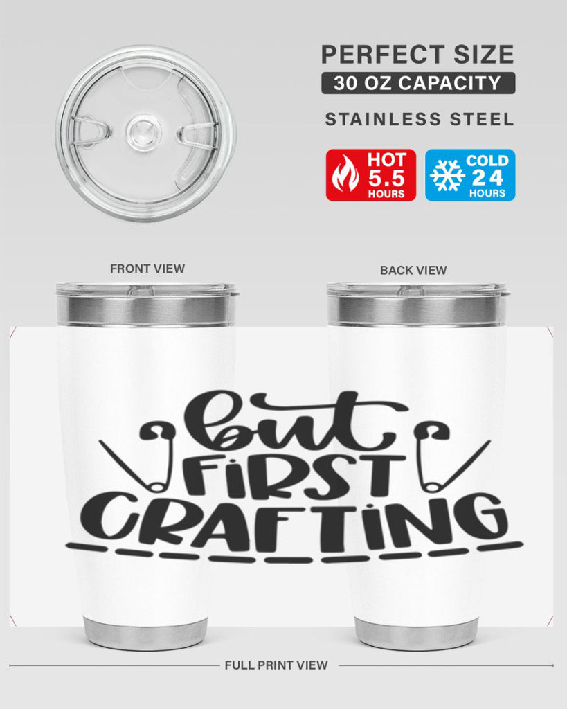 But First Crafting 45#- crafting- Tumbler