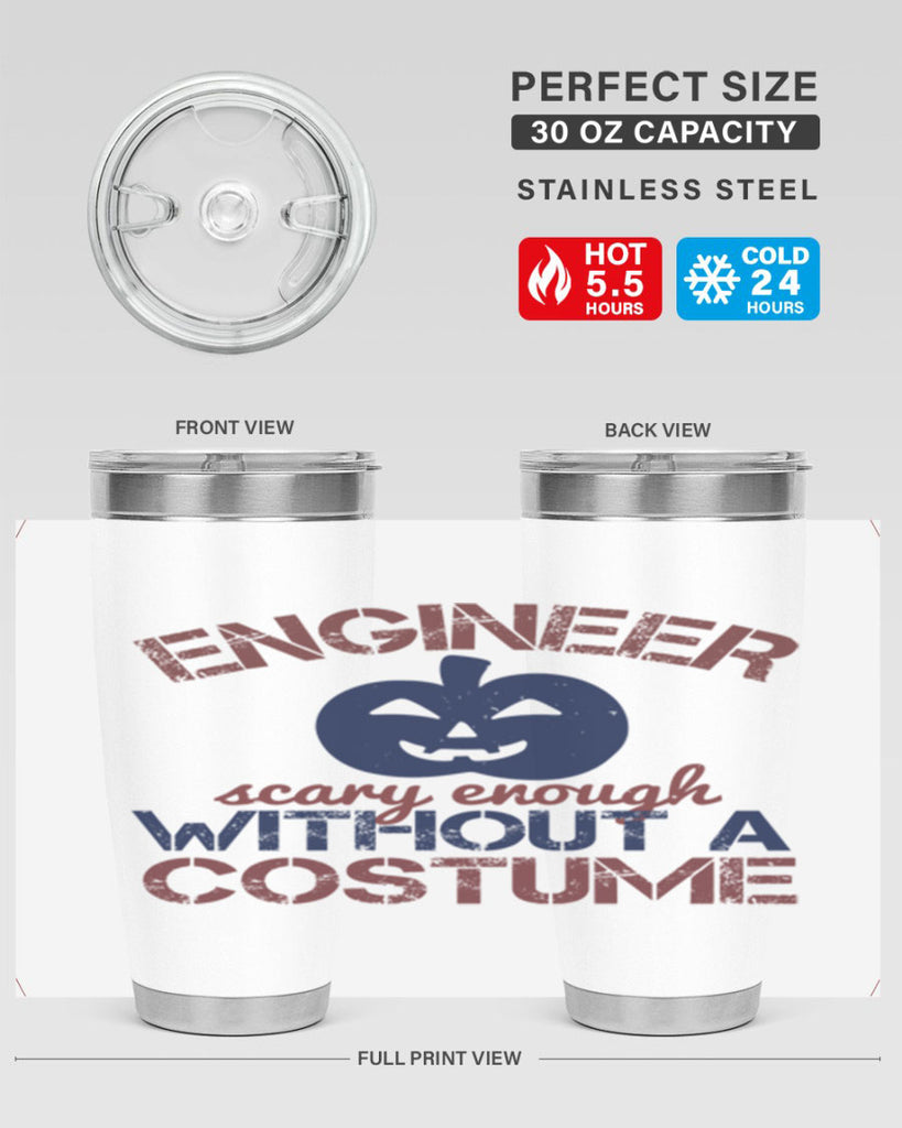 ENGINEER SCARY ENOUGH WITHOUT A COUSTUME Style 62#- engineer- tumbler
