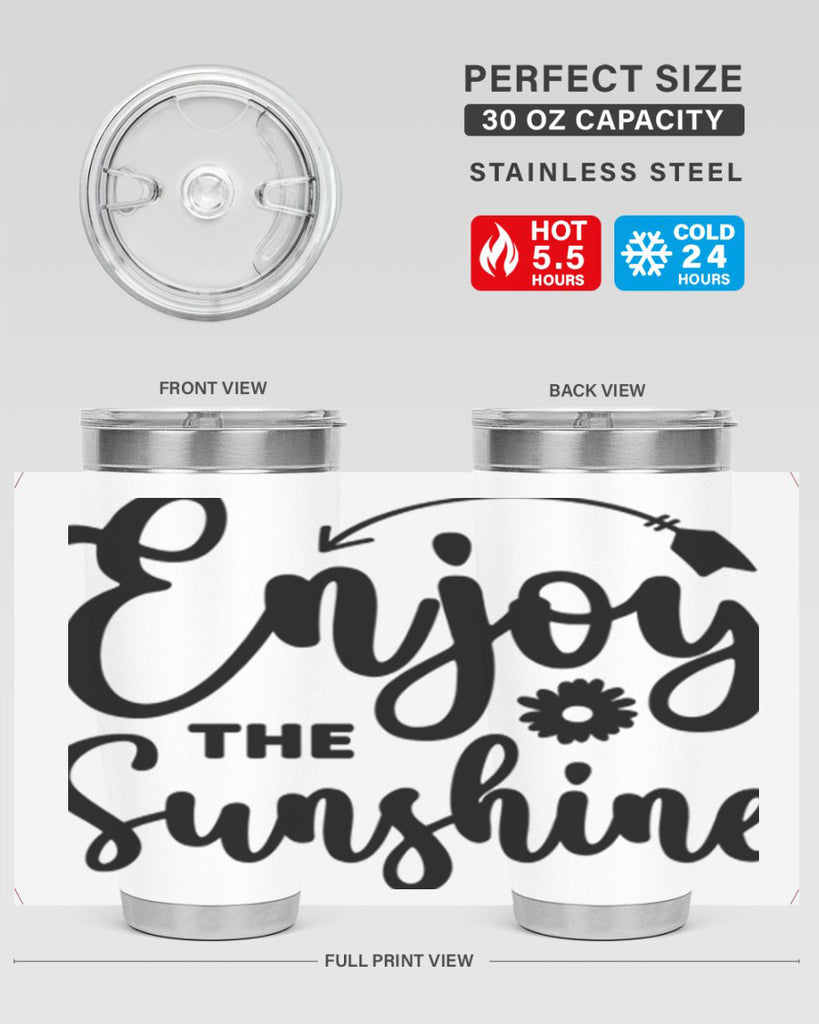 Enjoy The Sunshine134#- spring- Tumbler